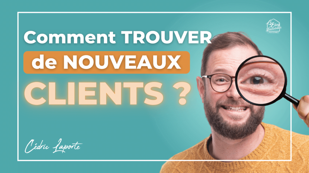 trouver des clients en immobilier