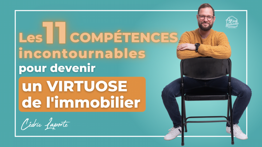 11 compétences du conseiller immobilier